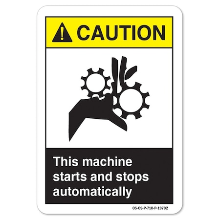 ANSI Caution Sign, This Machine Starts And Stops Automatically, 7in X 5in Decal